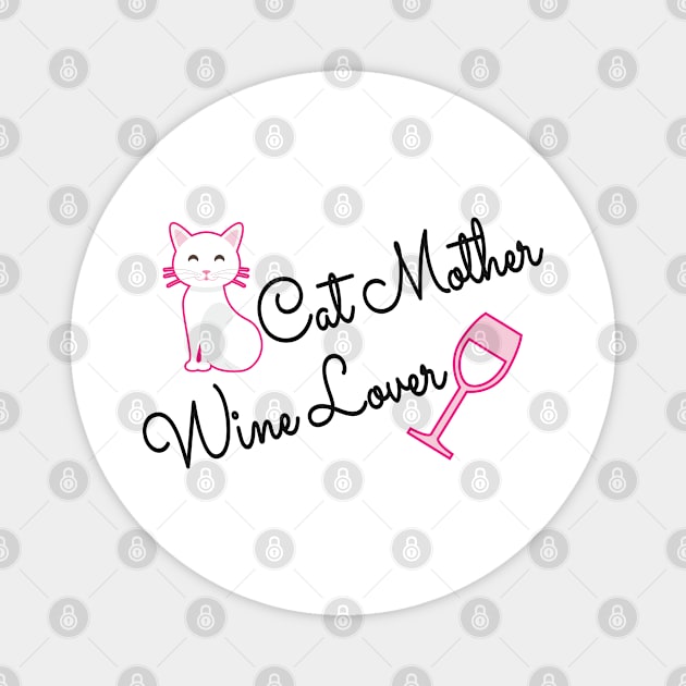 Cat Mother Wine Lover Magnet by KC Happy Shop